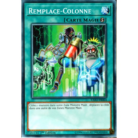 carte Yu-Gi-Oh EXFO-FR064 Remplace-Colonne
