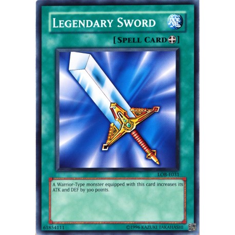 carte YU-GI-OH LOB-E031 Legendary Sword NEUF FR