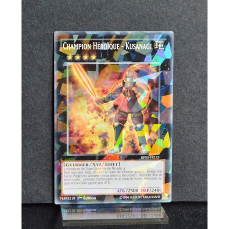 carte YU-GI-OH BP03-FR125-SH Champion Héroïque - Kusanagi (Heroic Champion - Kusanagi) - Shatterfoil NEUF FR
